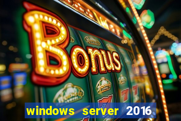 windows server 2016 download iso pt br